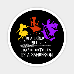 In A World Full Of Basic Witches Be A Sanderson Magnet